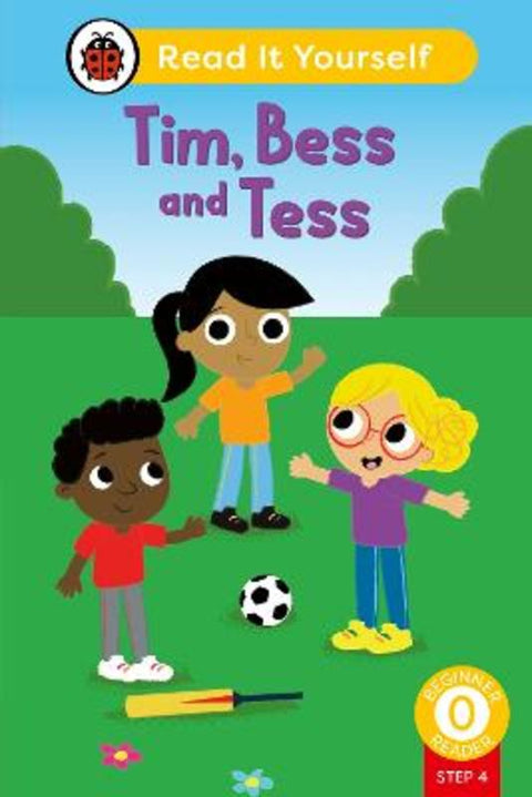 Tim, Bess and Tess (Phonics Step 4): Read It Yourself - Level 0 Beginner Reader by Ladybird - 9780241564325