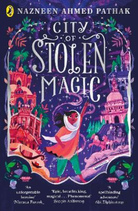 City of Stolen Magic by Nazneen Ahmed Pathak - 9780241567487