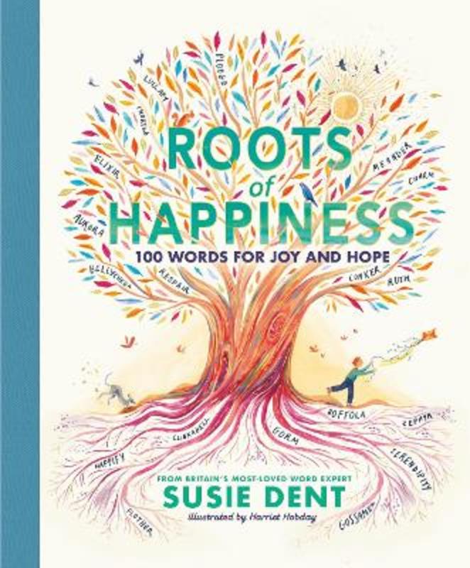 Roots of Happiness by Susie Dent - 9780241573198