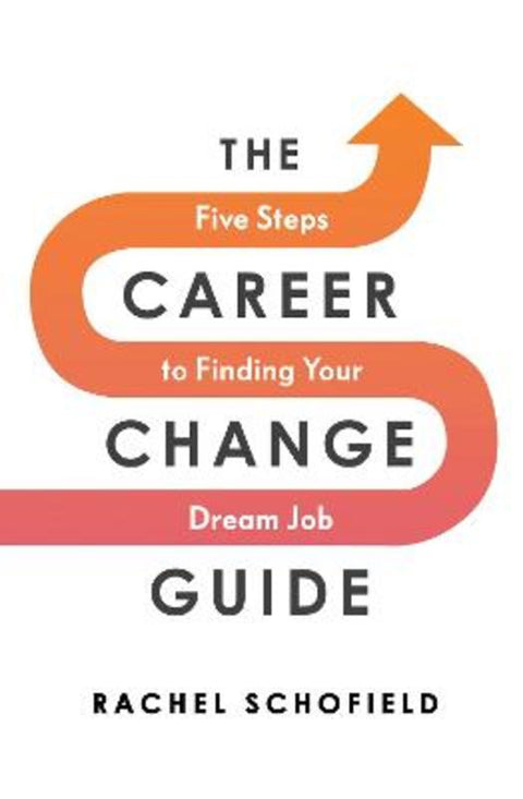 The Career Change Guide by Rachel Schofield - 9780241576366