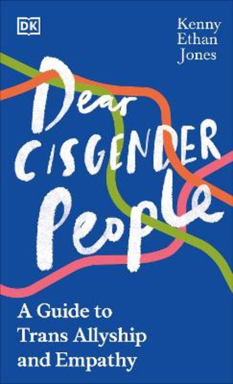 Dear Cisgender People by Kenny Ethan Jones - 9780241583647