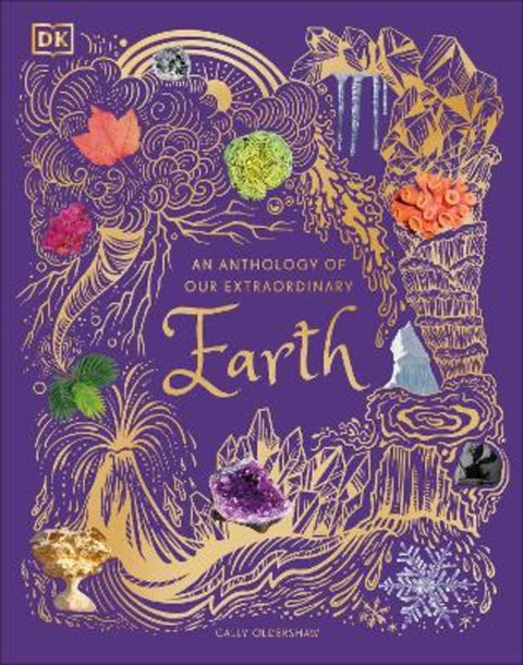 An Anthology of Our Extraordinary Earth from Cally Oldershaw - Harry Hartog gift idea