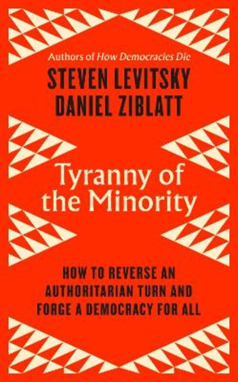 Tyranny of the Minority by Steven Levitsky - 9780241586211