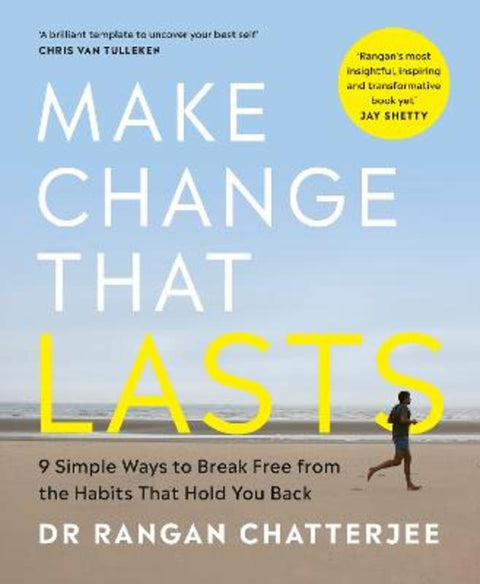 Make Change That Lasts by Dr Rangan Chatterjee - 9780241588093