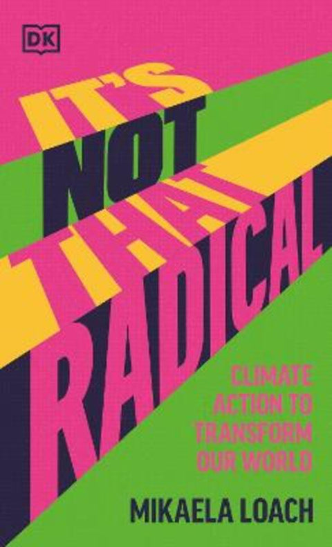 It's Not That Radical by Mikaela Loach - 9780241597538