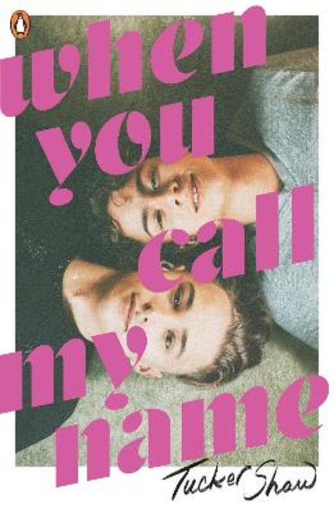 When You Call My Name by Tucker Shaw - 9780241599365