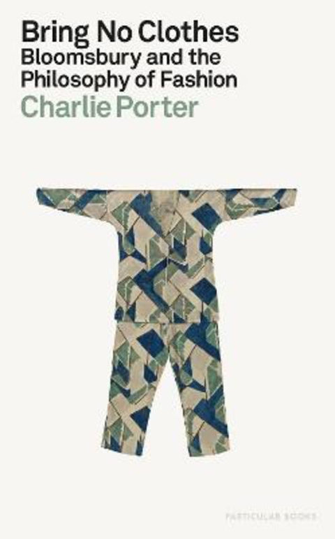 Bring No Clothes by Charlie Porter - 9780241602751