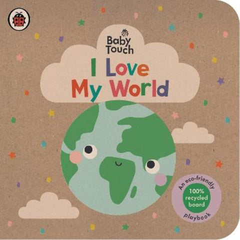 Baby Touch: I Love My World by Ladybird - 9780241605585
