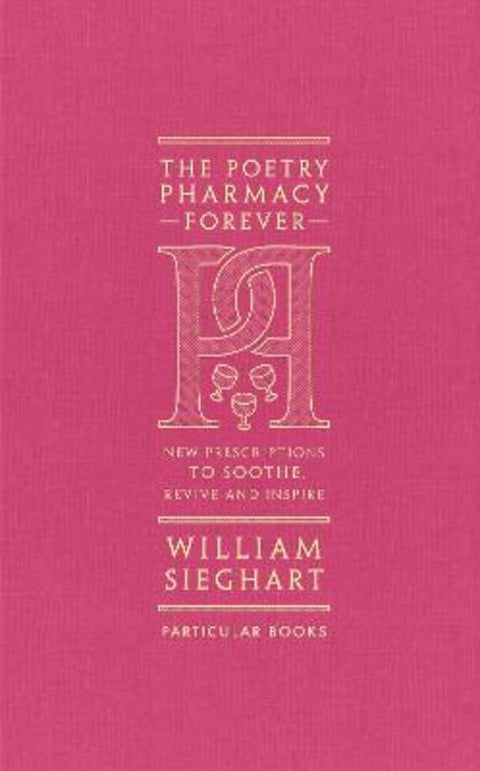 The Poetry Pharmacy Forever by William Sieghart - 9780241611289