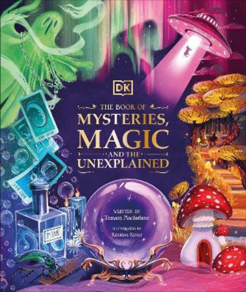 The Book of Mysteries, Magic, and the Unexplained by Tamara Macfarlane - 9780241612071