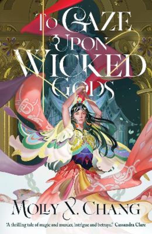 To Gaze Upon Wicked Gods by Molly X. Chang - 9780241620816