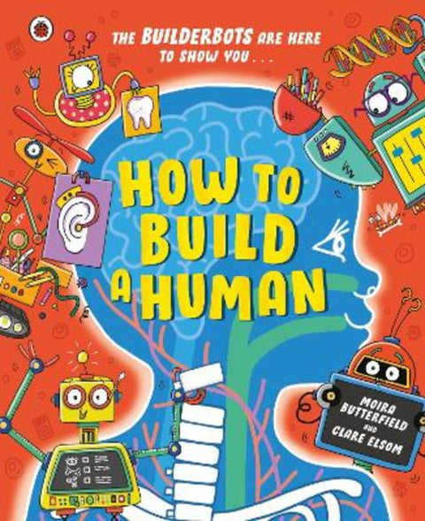 How to Build A Human from Moira Butterfield - Harry Hartog gift idea