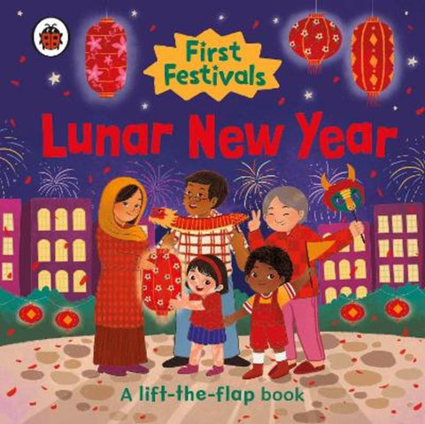 First Festivals: Lunar New Year by Debby Rahmalia - 9780241629628