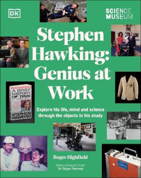 The Science Museum Stephen Hawking Genius at Work by Roger Highfield - 9780241630662