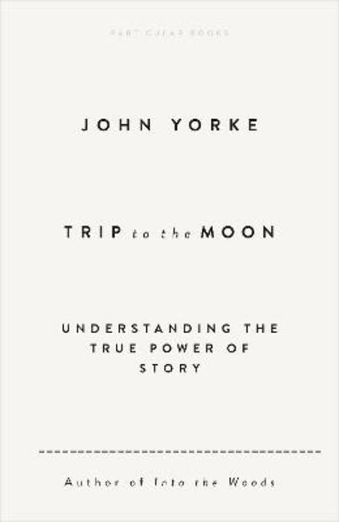Trip to the Moon by John Yorke - 9780241631089