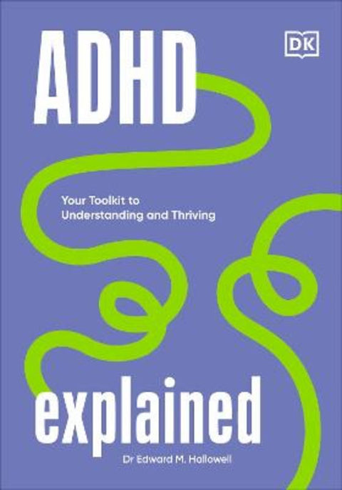ADHD Explained by Edward Hallowell, MD - 9780241631652