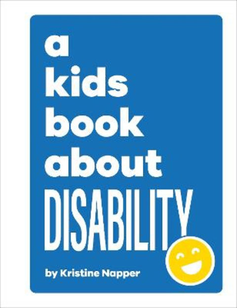 A Kids Book About Disability by Kristine Napper - 9780241634547