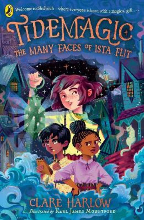Tidemagic: The Many Faces of Ista Flit by Clare Harlow - 9780241636053