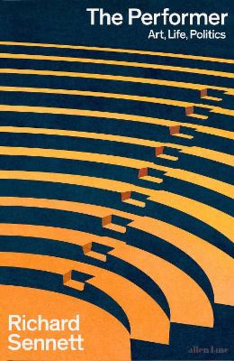 The Performer by Richard Sennett - 9780241637647