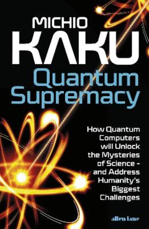 Quantum Supremacy by Michio Kaku - 9780241639610