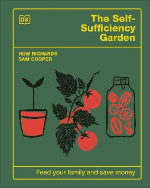 The Self-Sufficiency Garden by Huw Richards - 9780241641439