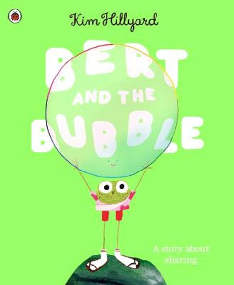 Bert and the Bubble by Kim Hillyard - 9780241645154