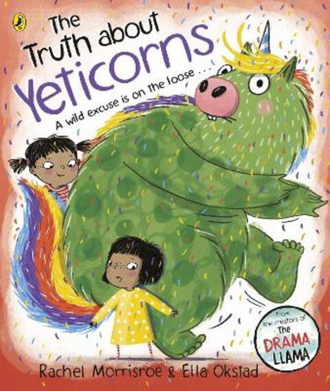 The Truth About Yeticorns by Rachel Morrisroe - 9780241646878