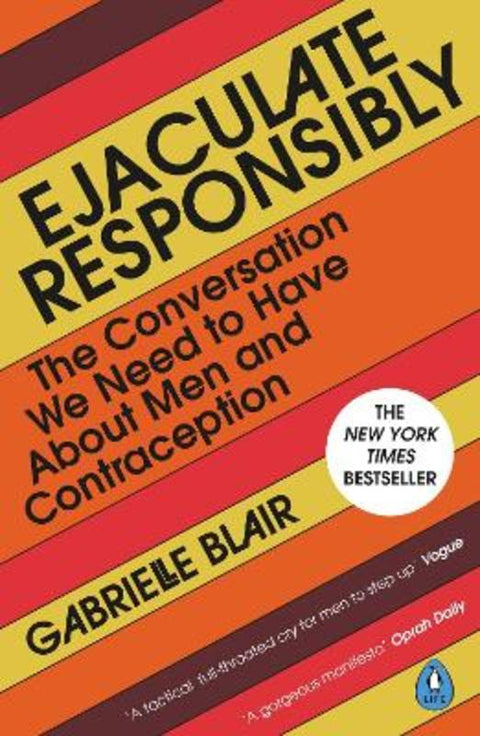 Ejaculate Responsibly by Gabrielle Blair - 9780241650592