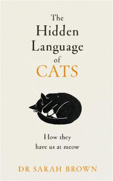 The Hidden Language of Cats by Dr Sarah Brown - 9780241655498