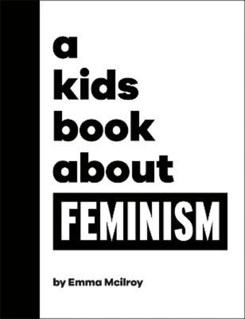 A Kids Book About Feminism by Emma Mcilroy - 9780241656228