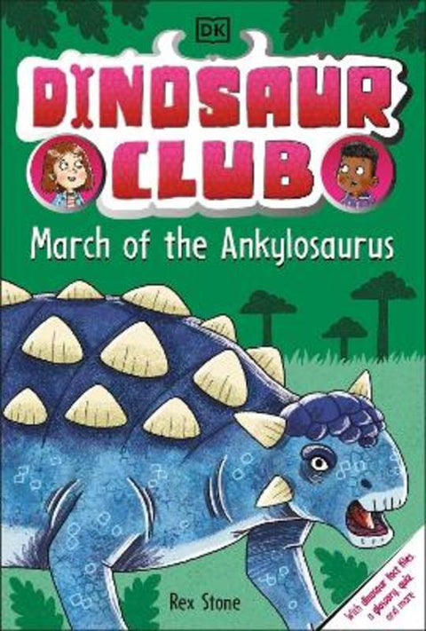 Dinosaur Club: March of the Ankylosaurus by Rex Stone - 9780241657430
