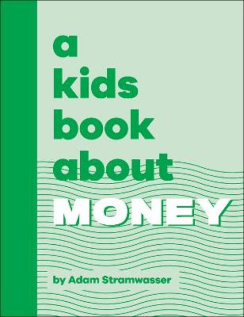 A Kids Book About Money by Adam Stramwasser - 9780241658574
