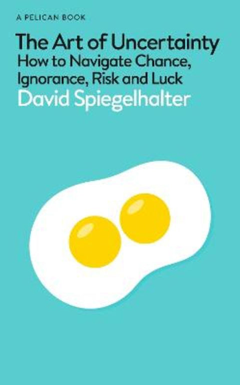 The Art of Uncertainty by David Spiegelhalter - 9780241658628