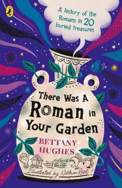 There Was a Roman in Your Garden from Bettany Hughes - Harry Hartog gift idea