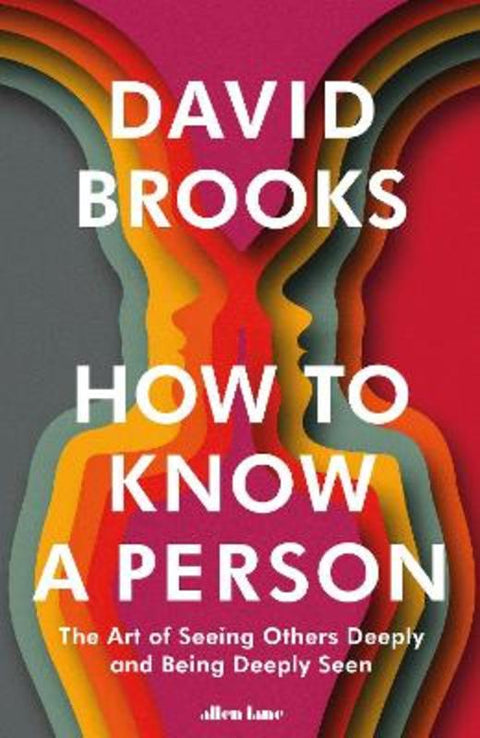 How To Know a Person by David Brooks - 9780241670293