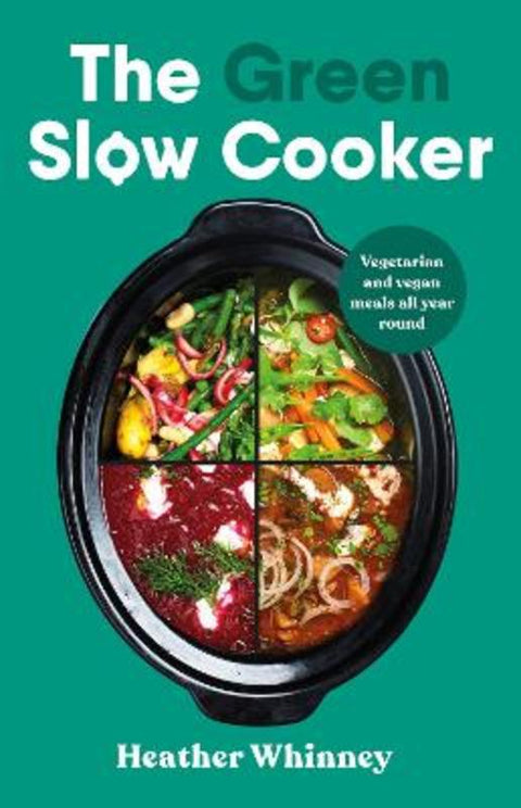 The Green Slow Cooker by Heather Whinney - 9780241672518