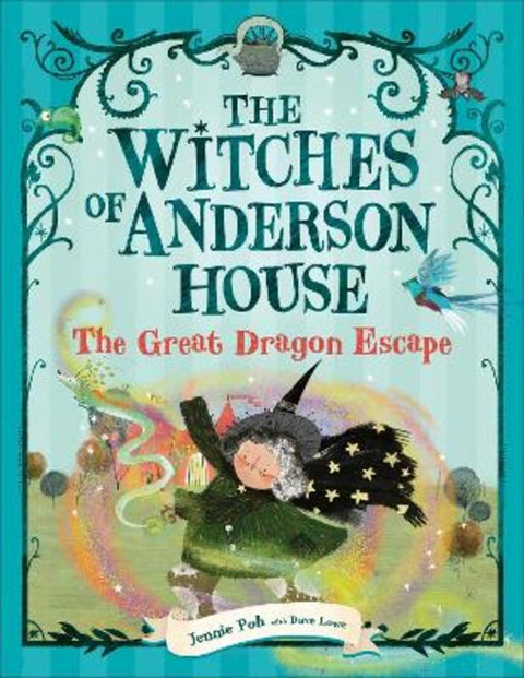 The Witches of Anderson House: The Great Dragon Escape by Jennie Poh - 9780241678534