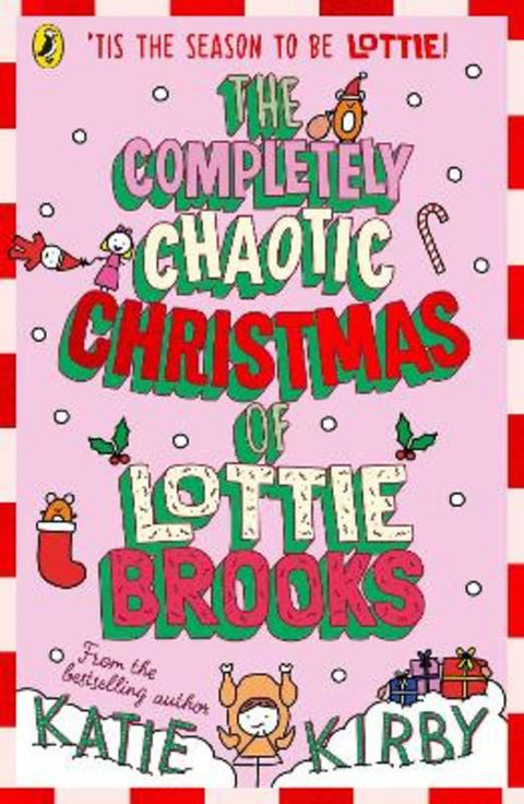 The Completely Chaotic Christmas of Lottie Brooks by Katie Kirby - 9780241679166