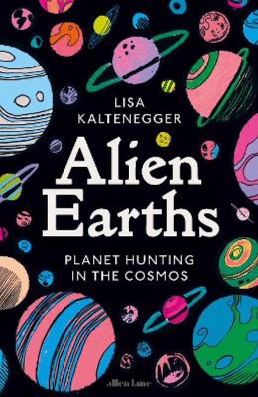 Alien Earths by Lisa Kaltenegger - 9780241680988