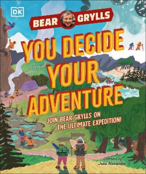 YOU Decide YOUR Adventure by Bear Grylls - 9780241681275