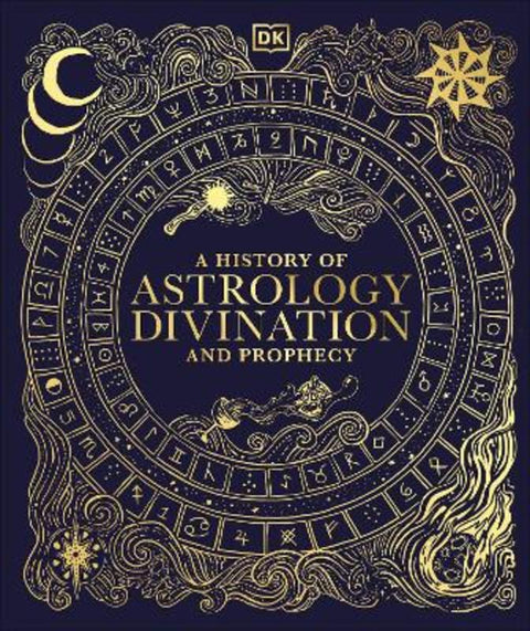 A History of Astrology, Divination and Prophecy by DK - 9780241682807