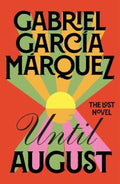 Until August by Gabriel Garcia Marquez - 9780241686355