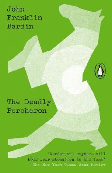 The Deadly Percheron by John Franklin Bardin - 9780241687024