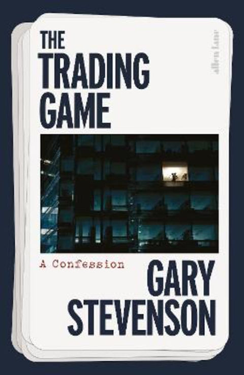 The Trading Game by Gary Stevenson - 9780241688274