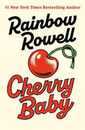 Cherry Baby by Rainbow Rowell - 9780241688434