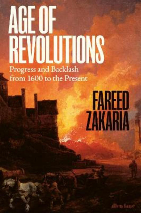 Age of Revolutions by Fareed Zakaria - 9780241692417
