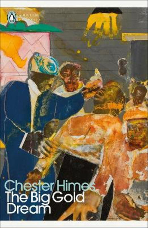 The Big Gold Dream by Chester Himes - 9780241692622
