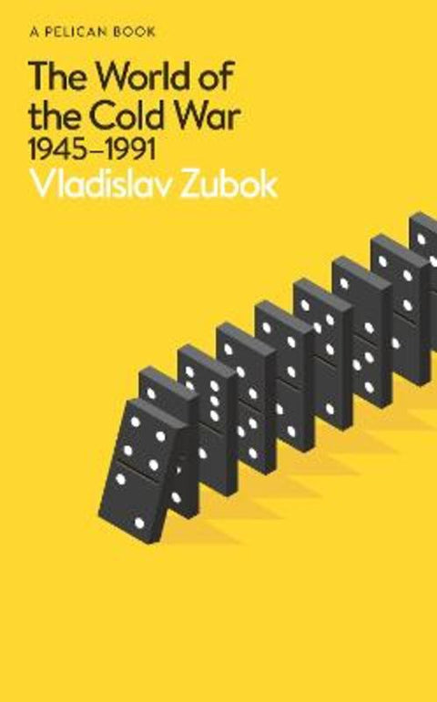 The World of the Cold War by Vladislav Zubok - 9780241696149