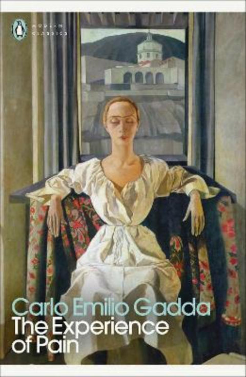 The Experience of Pain by Carlo Emilio Gadda - 9780241706992