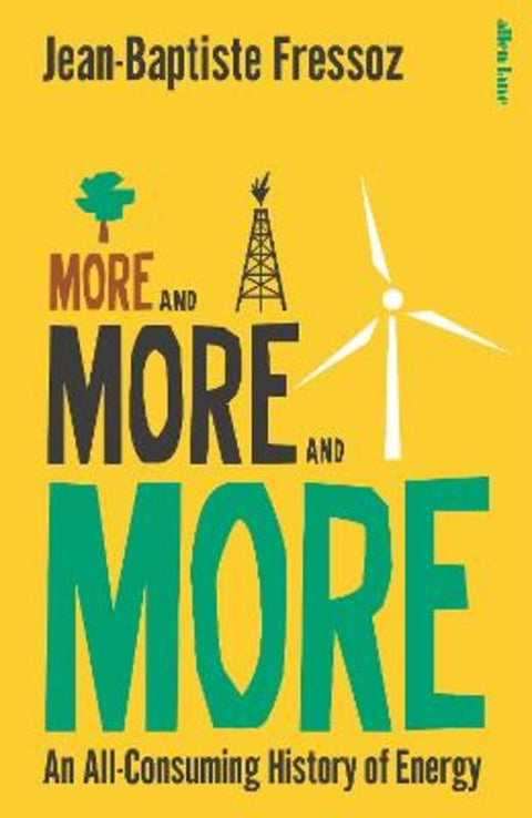 More and More and More by Jean-Baptiste Fressoz - 9780241718896